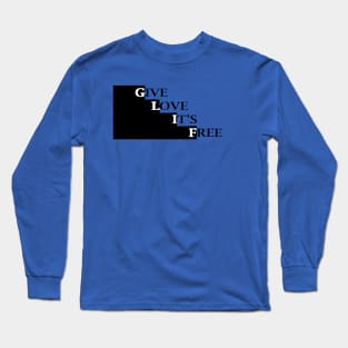 Give Love its free1 Long Sleeve T-Shirt